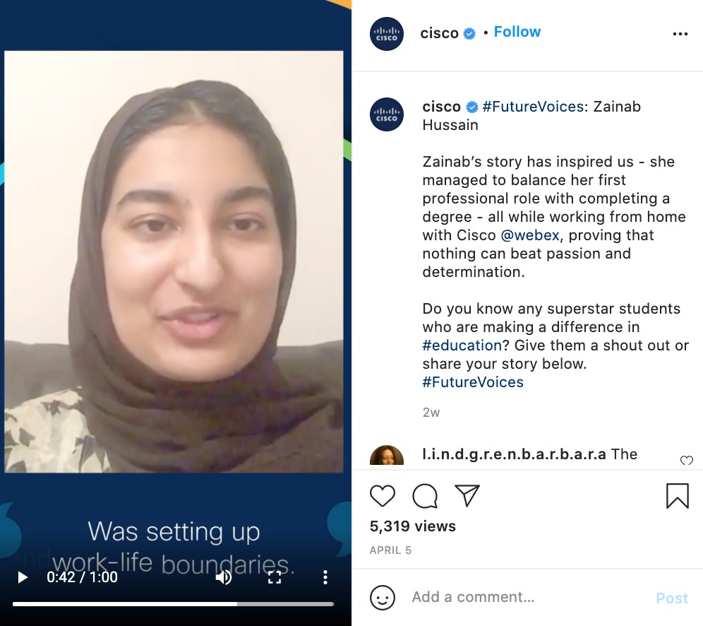 A screenshot of one of Cisco's #FutureVoices Instagram posts – featuring a young woman wearing a hijab sharing her story via video and a description by the brand describing her experience.