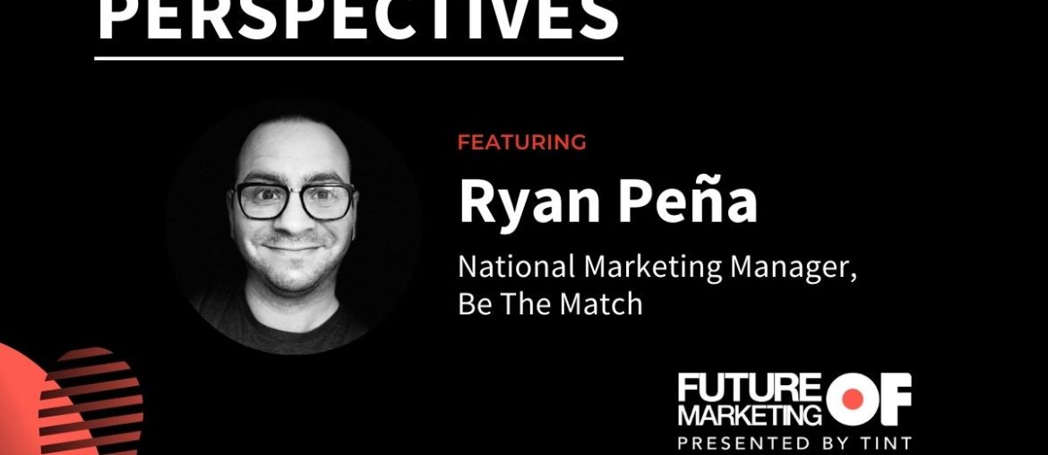 Ryan Pena, National Marketing Manager, Be The Match