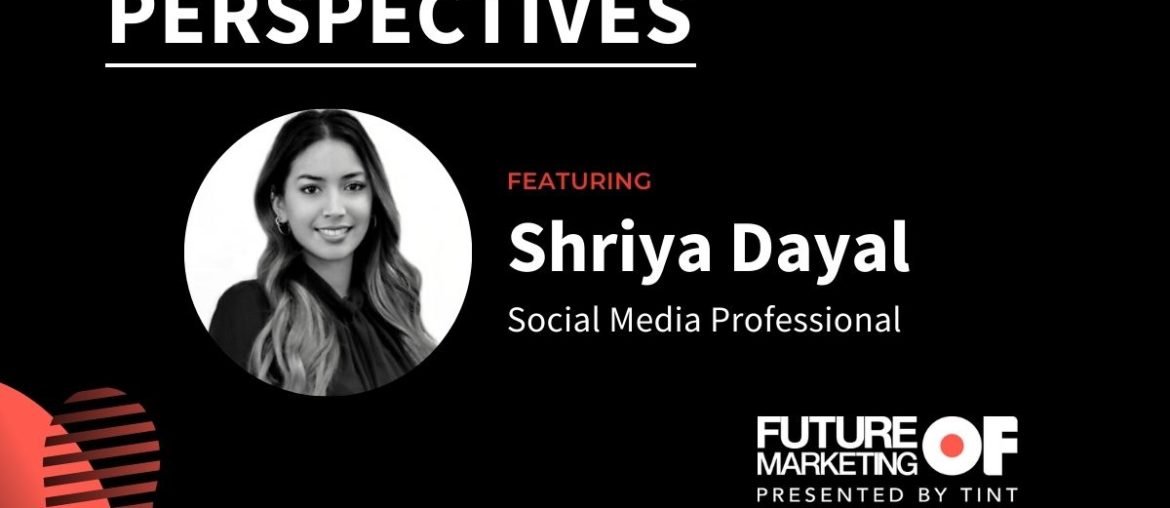 An image featuring Shriya Dayal, Social Media Professional on Future of Marketing's Perspectives series