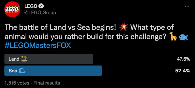 Lego polled their audience "The battle of land vs sea begins. What type of animal would you rather build for this challenge? Land vs. Sea"