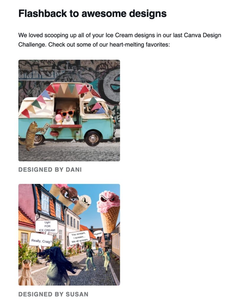 Canva re-sharing UGC in their newsletter from a previous design challenge inspired by ice cream to promote their latest challenge inspired by llamas