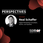 Perspectives ft. Neal Schaffer: Digital Marketing Consultant, Author, and Speaker