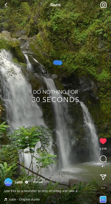 A breathing exercise on Calm's Instagram page ft. a video of a waterfall with nature sounds and a 30 second timer 