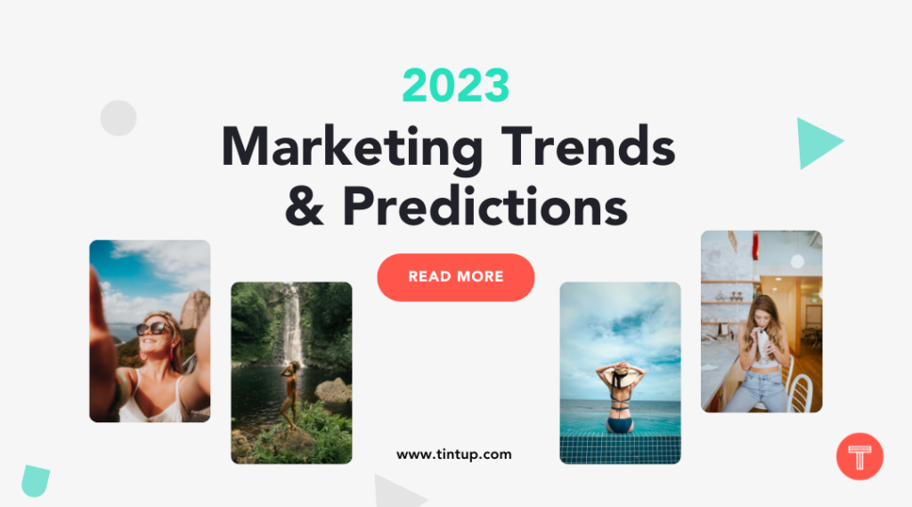 2023 Marketing Trends and Predictions - Read More 