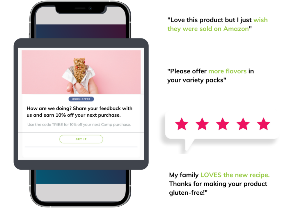 A brand survey asking consumers "how are we doing? share your feedback and earn 10% off your next purchase" with examples of responses like "love this product, wish it were on Amazon" and "please offer more flavors"